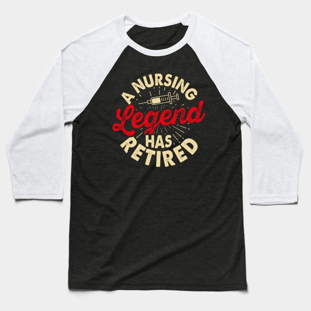 A Nursing Legend Has Retired T shirt For Women T-Shirt T-Shirt Baseball T-Shirt by Pretr=ty